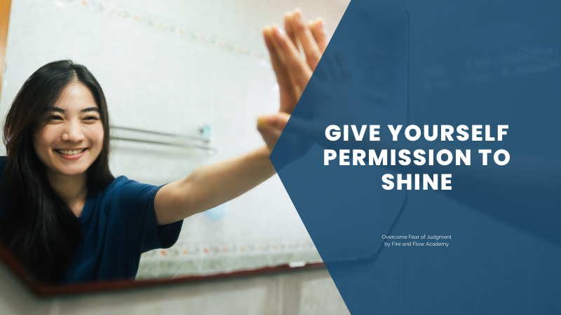 Give yourself permission to shine