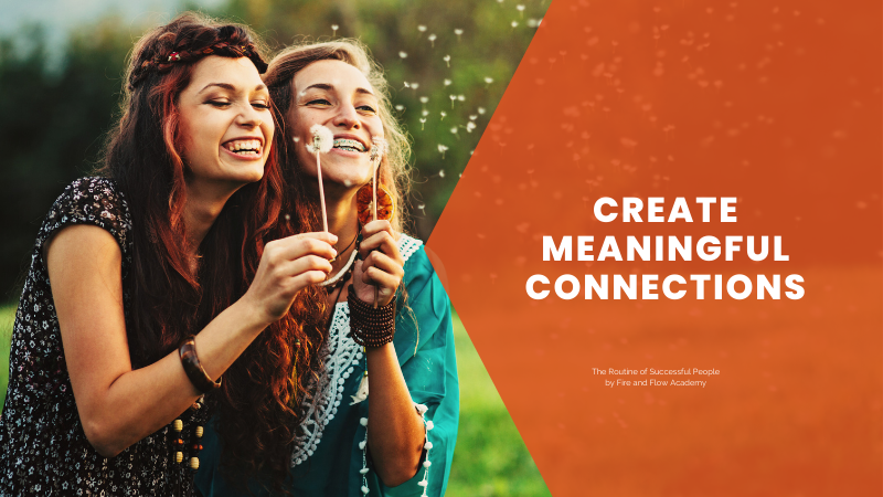 Create meaningful connections